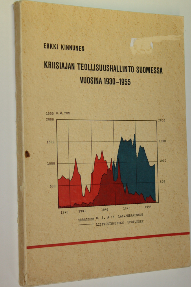 Erkki Kinnunen : Kriisiajan teollisuushallinto Suomessa v...