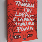 Ulli Lust : Tänään on loppuelämäsi viimeinen päivä - pikkukuva 1