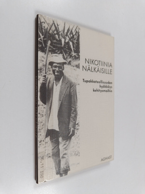 Risto Isomäki : Nikotiinia nälkäisille : tupakkateollisuu...