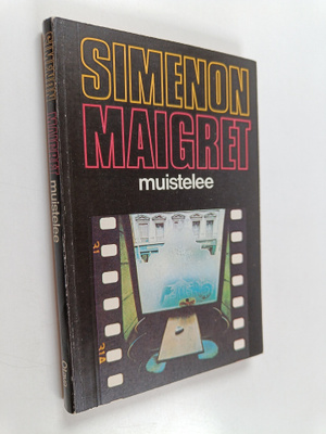Georges Simenon : Maigret muistelee : komisario Maigret'n...