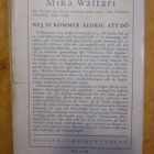 Mika Waltari: Nej, vi kommer aldrig att dö (1940) - pikkukuva 2