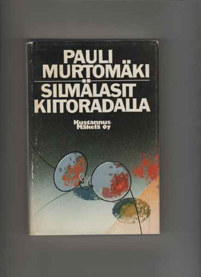 Murtomäki, Pauli: Silmälasit kiitoradalla, KM 1985, skp, K3
