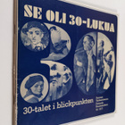 Se oli 30-lukua : 30-talet i blickpunkten - pikkukuva 1