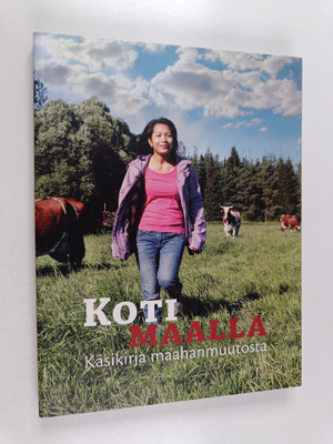 Koti maalla - Käsikirja maahanmuutosta