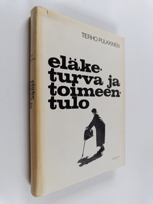 Terho Pulkkinen : Eläketurva ja toimeentulo