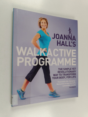 Joanna Hall : Joanna Hall's walkactive programme : the si...