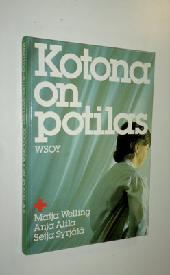 Maija Welling : Kotona on potilas