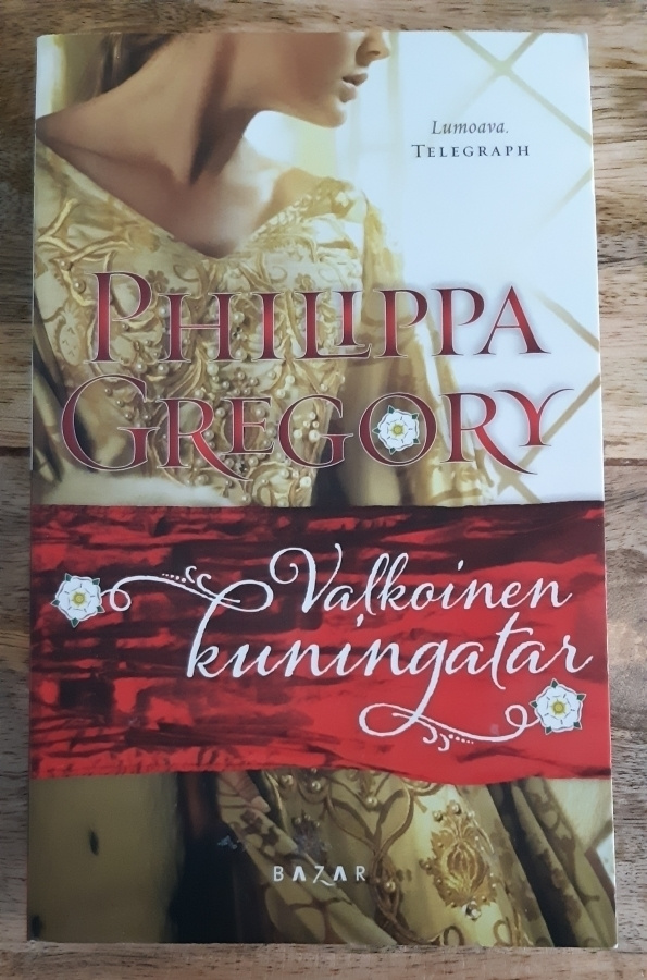 Philippa Gregory - Valkoinen kuningatar