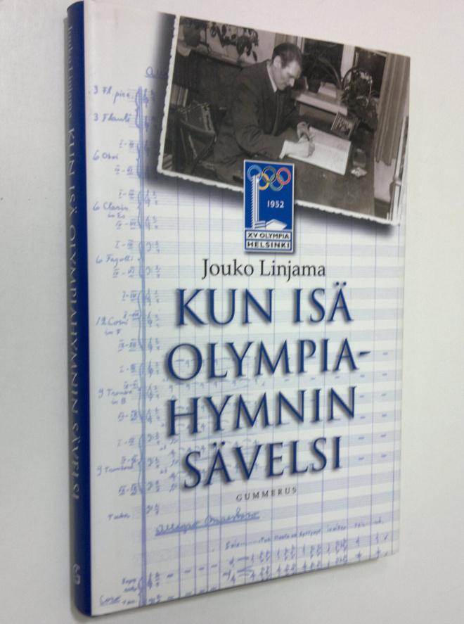 Jouko Linjama : Kun isä olympiahymnin sävelsi