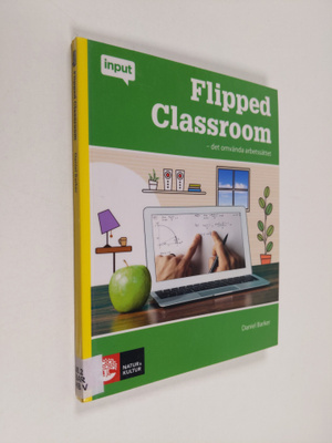 Daniel Barker : Flipped Classroom : det omvända arbetssättet