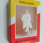 Hellä Lohjelm : Kuin kaksi elämää - pikkukuva 1