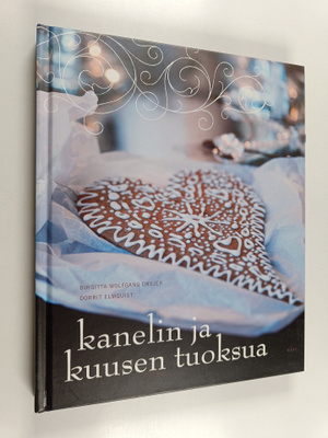 Dorrit Elmquist : Kanelin ja kuusen tuoksua
