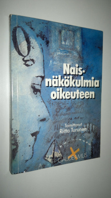 Riitta (toim.) Turunen : Naisnäkökulmia oikeuteen