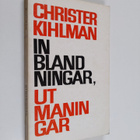 Christer Kihlman : Inblandningar, utmaningar - pikkukuva 1