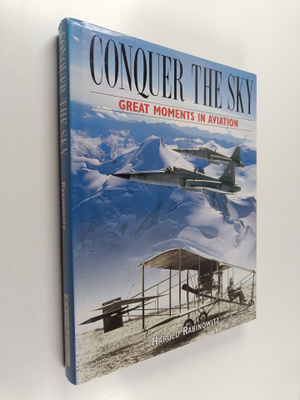Harold Rabinowitz : Conquer the sky : great moments in av...