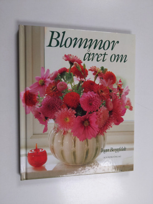 Inga Bergfeldt : Blommor året om
