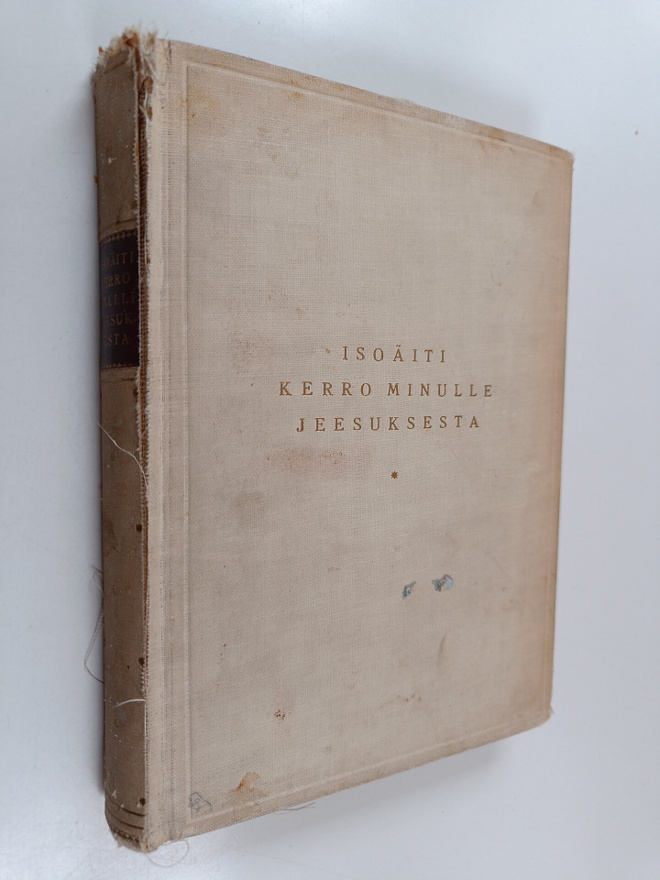 Isoäiti : Isoäiti, kerro minulle Jeesuksesta