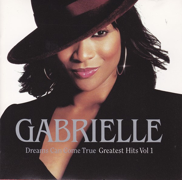Gabrielle • Dreams Can Come True • Greatest Hits Vol 1 CD
