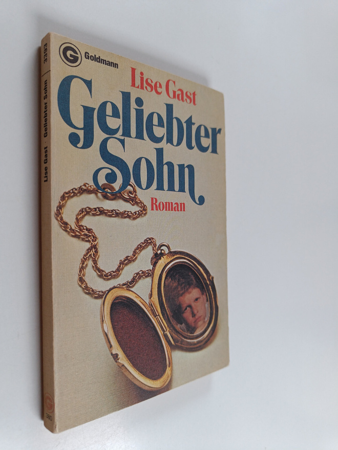 Lise Gast : Geliebter Sohn - Roman