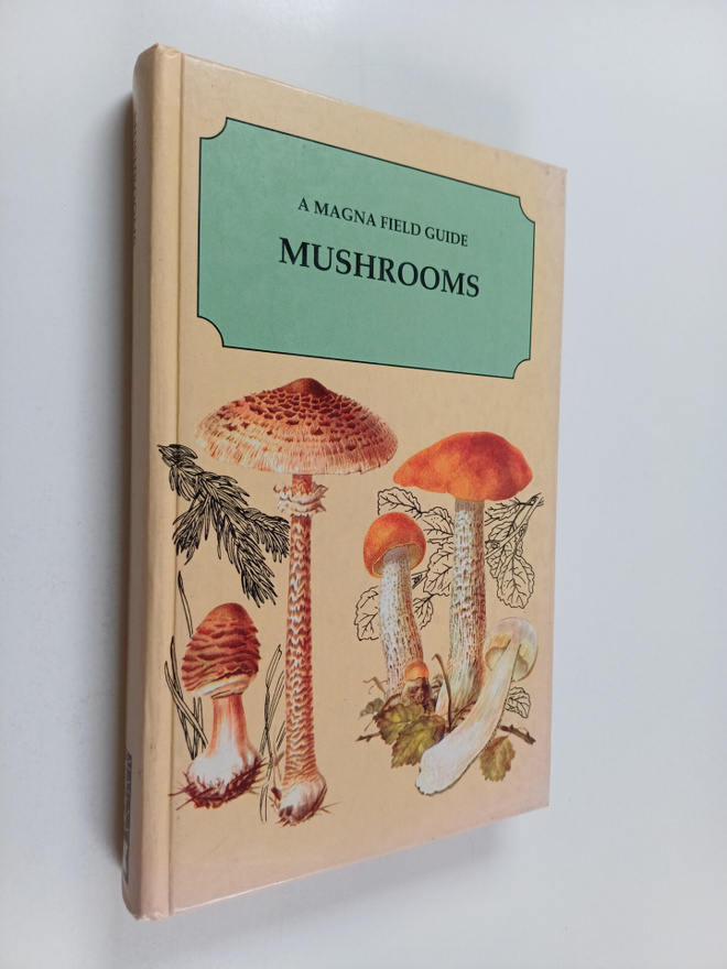 Mirko Svrcek : Mushrooms : a magna field guide