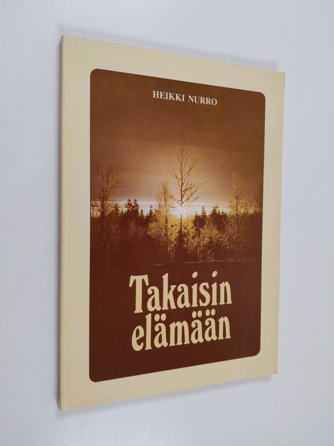 Heikki Nurro : Takaisin elämään