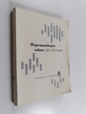 Asko Kahanpää : Hopeanauhojen takaa : kohinaa katajan var...