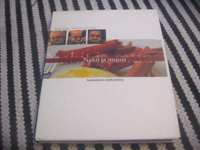 Nakit ja muusi: Suomalainen makkarakirja (Antti Vahtera...)