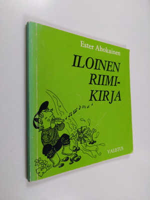 Ester Ahokainen : Iloinen riimikirja