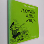Ester Ahokainen : Iloinen riimikirja - pikkukuva 1