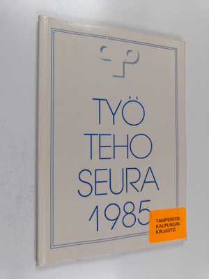 Työtehoseuran vuosikirja 1985