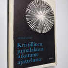 Gustaf Aulen : Kristillinen jumalakuva aikamme ajattelussa - pikkukuva 1