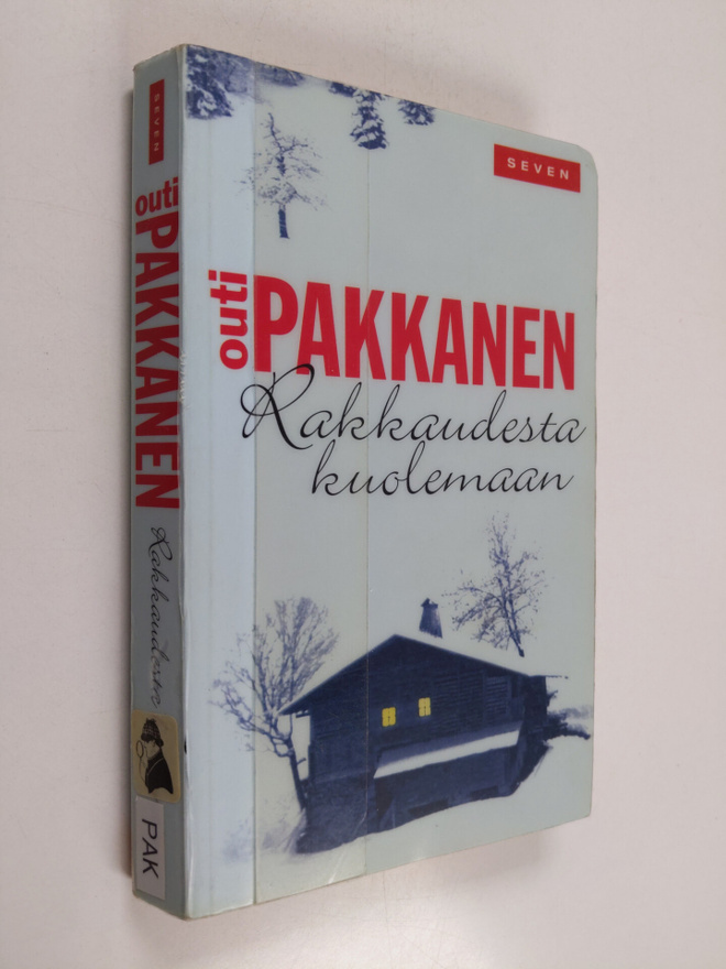 Outi Pakkanen : Rakkaudesta kuolemaan