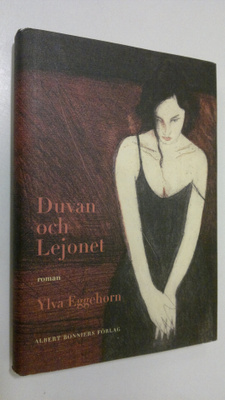 Ylva Eggehorn : Duvan och Lejonet