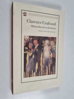 Clarence Crafoord : Människan är en berättelse tankar om ...