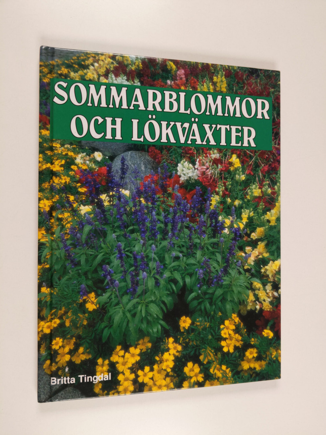 Britta Tingdal : Sommarblommor och lökväxter