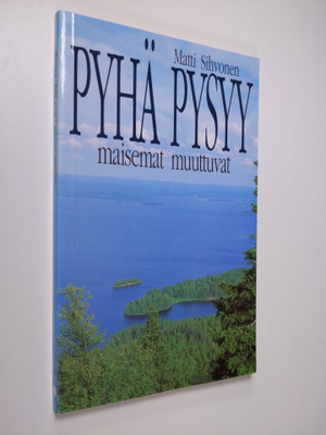 Matti Sihvonen : Pyhä pysyy, maisemat muuttuvat : paimenk...
