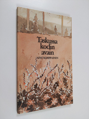 Aino Kemppainen : Taskussa kodin avain