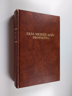 Helena Konttinen : Eräs meidän ajan profeetta : elämänker...