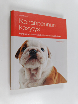 Caroline (toim.) Davis : Koiranpennun kesytys : pennusta ...