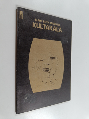 Mary Beth Knechtel : Kultakala : nykyaikainen paraabeli