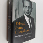 Henrik Berggren : Edessä ihana tulevaisuus : Olof Palme j... - pikkukuva 1