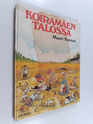 Mauri Kunnas : Koiramäen talossa (signeerattu, tekijän om...
