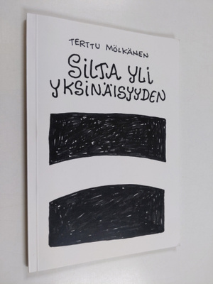 Terttu Mölkänen : Silta yli yksinäisyyden