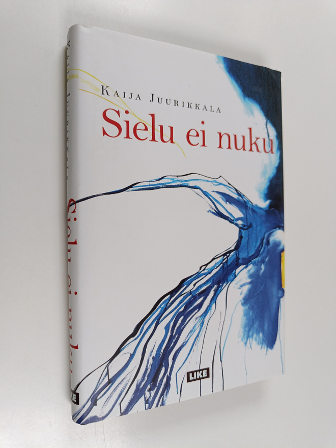 Kaija Juurikkala : Sielu ei nuku