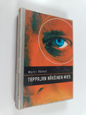 Matti Rönkä : Tappajan näköinen mies