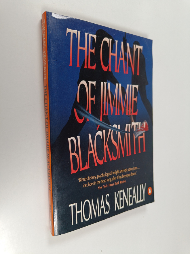 Thomas Keneally : The chant of Jimmie Blacksmith