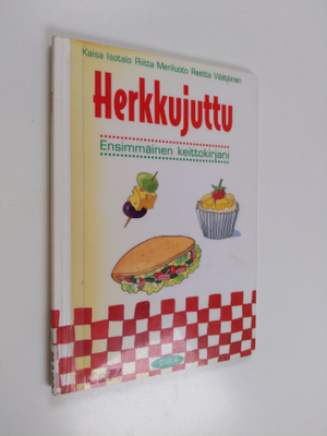 Kaisa Isotalo : Herkkujuttu : ensimmäinen keittokirjani
