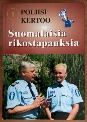 Poliisi kertoo - Suomalaisia rikostapauksia I