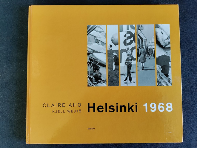 Claire Aho, Kjell Westö: Helsinki 1968