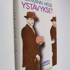 Hermann Hesse : Ystävykset : kertomuksia - pikkukuva 1